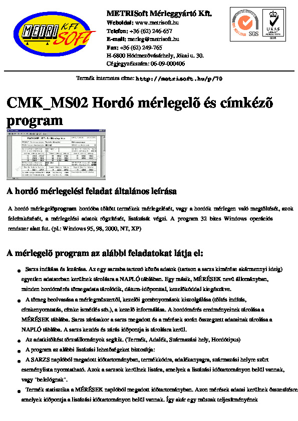 Metrisoft hordó mérlegelő és cimkéző szoftver